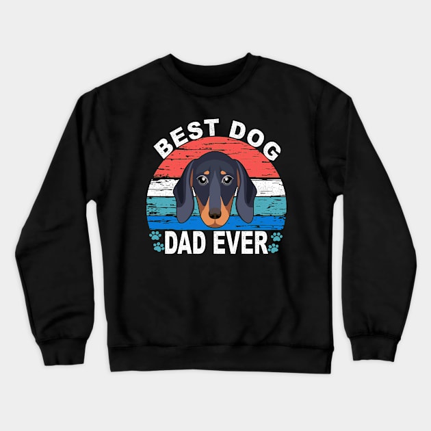 Best Dog Dad Ever - Dachshund Crewneck Sweatshirt by Drakes